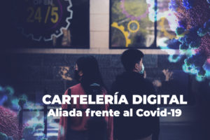 Covid y cartelería digital